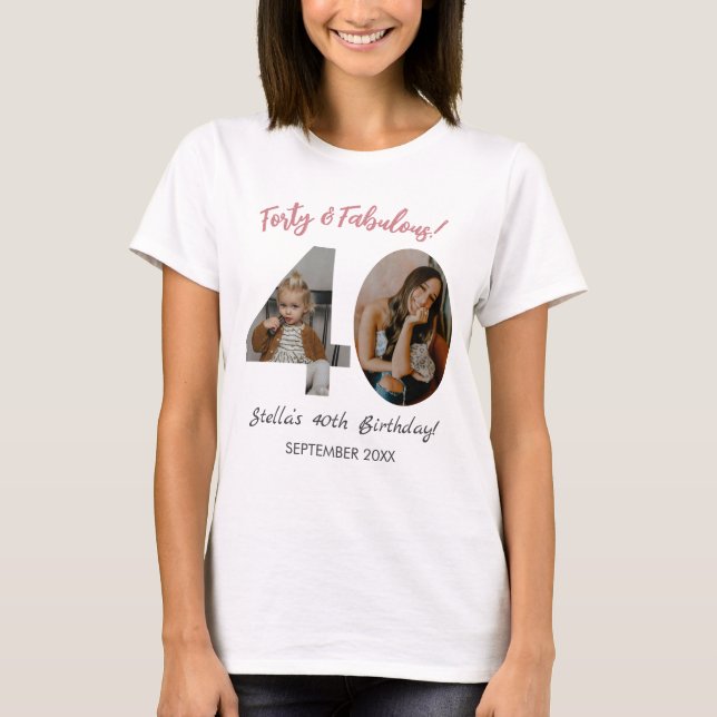 Camiseta Forty & Fabulous Custom Photo 40th Birthday  (Frente)
