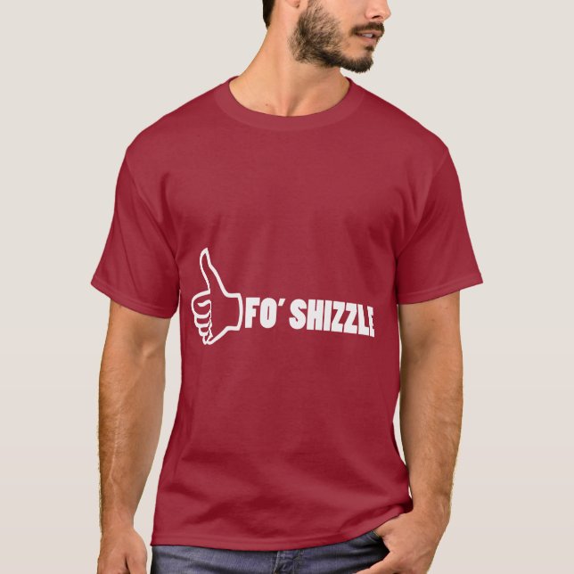 Camiseta Fo'Shizzle Thomb acima (Frente)