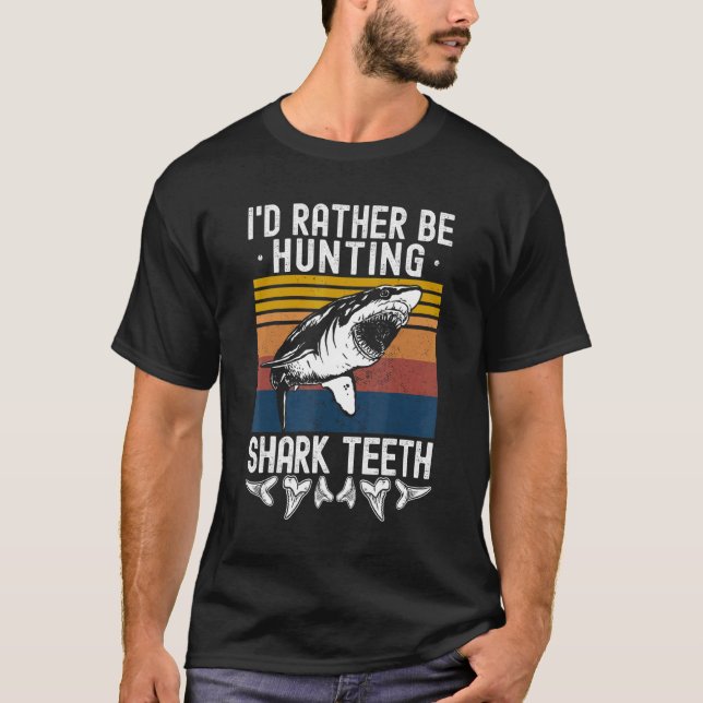 Camiseta Fossil Hunting I'd Rather Be Hunting Shark Teeth (Frente)