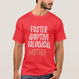 Camiseta Foster Adoptive Biological Madre no Dia das Mães