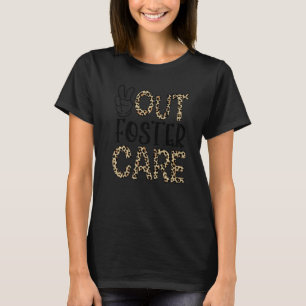 Camiseta Foster Sarcastic Peace Out Foster Care Adotion