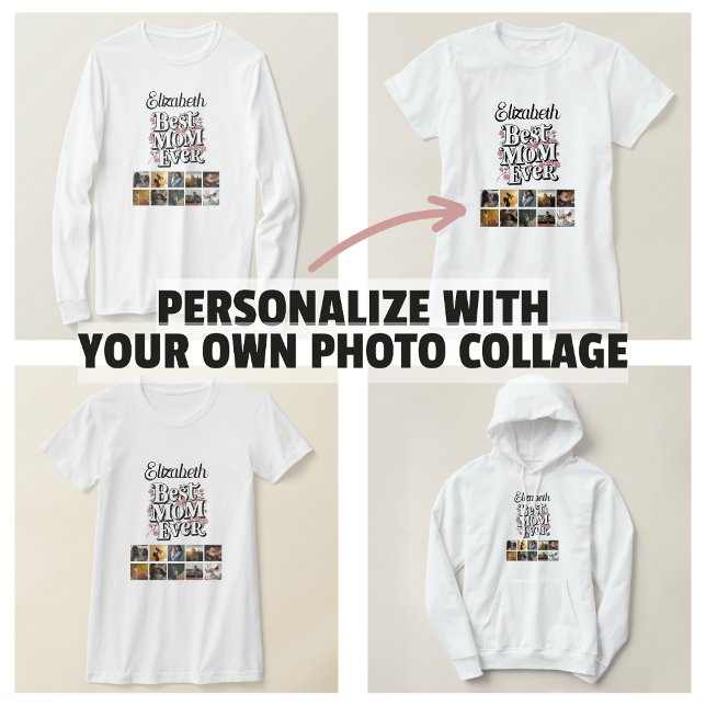 Camiseta Foto de Colagem de Fotos da Mãe Melhor Mãe Nunca (Mother's Gifts Photo Collage Floral Best Mom Ever T-Shirt
)