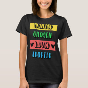 Camiseta Foto do Dia da Adoção Adotada e Amada, Escolhida e