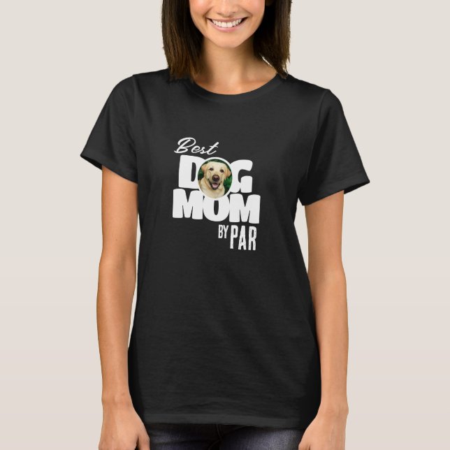 Camiseta Foto: Melhor Cachorro Mãe de Par Golf (Frente)