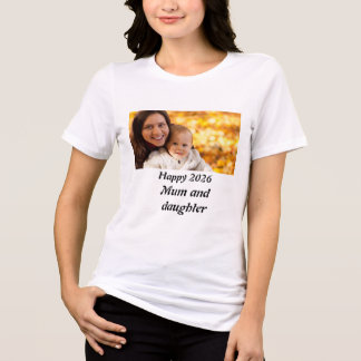 Camiseta Foto personalizada feliz 2026 Mãe e filha
