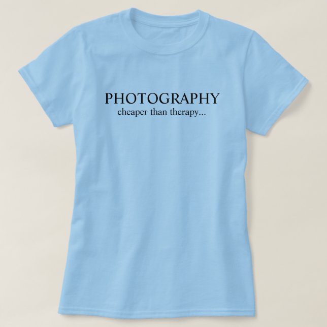 Camiseta Fotografia.mais barato que terapia... (Frente do Design)