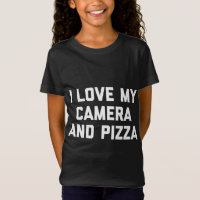 Fotógrafo Engraçado Eu Amo Minha Câmera E Pizza