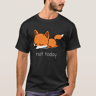 Camiseta Fox Pencil Nicht heute Not Today Saying
