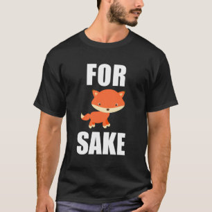 Camiseta Fox Sake Funny Fox Animal Puns