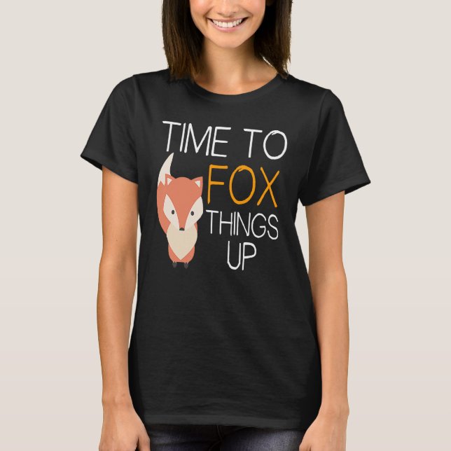 Camiseta Fox Time To Fox Things Up (Frente)