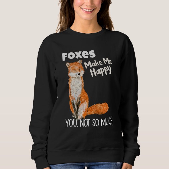 Camiseta Foxes Make Me Happy You Not So Much Fox (Frente)