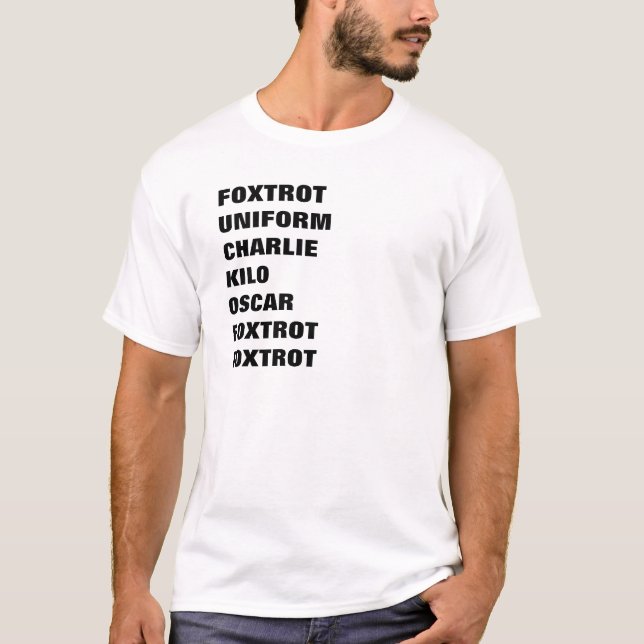 CAMISETA FOXTROT CHARLIE QUE UNIFORME O QUILO OSCAR FOXTROT (Frente)