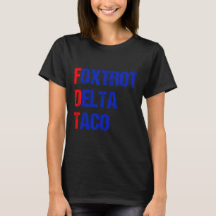 Camiseta Foxtrot Delta Taco Trump Sempre Chica Taco