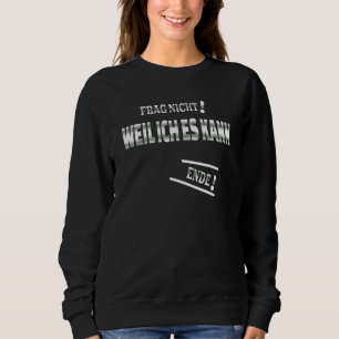 Camiseta Frag Nicht! Weil Ich Es Kann Com Citação Como Resp