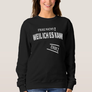 Camiseta Frag Nicht Weil Ich Es Kann Com Como Resposta