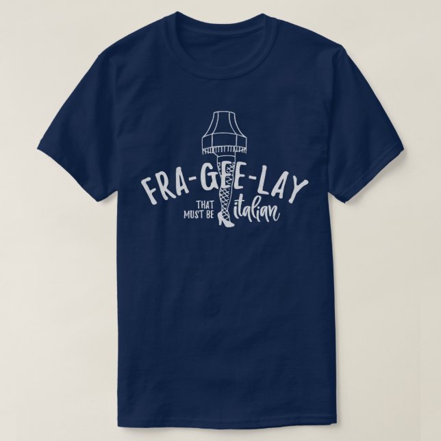 Camiseta FraGeeLay que deve ser italiano (Frente do Design)