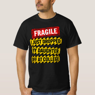 Camiseta Frágil, acabei de largar minha filha na faculdade