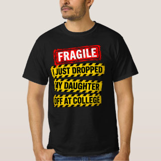 Camiseta Frágil, acabei de largar minha filha na faculdade