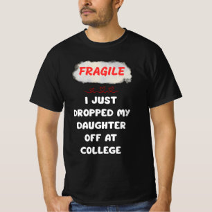 Camiseta Frágil Eu Acabei De Deixar Minha Filha Na Faculdad