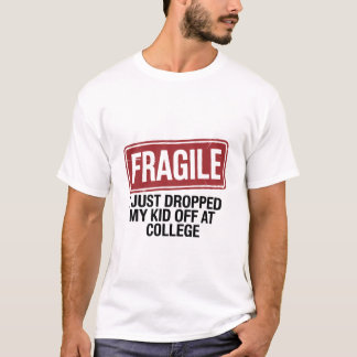 Camiseta Frágil Eu Acabei De Deixar Minha Filha Na Faculdad