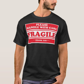 Camiseta Frágil, por favor, manuseie