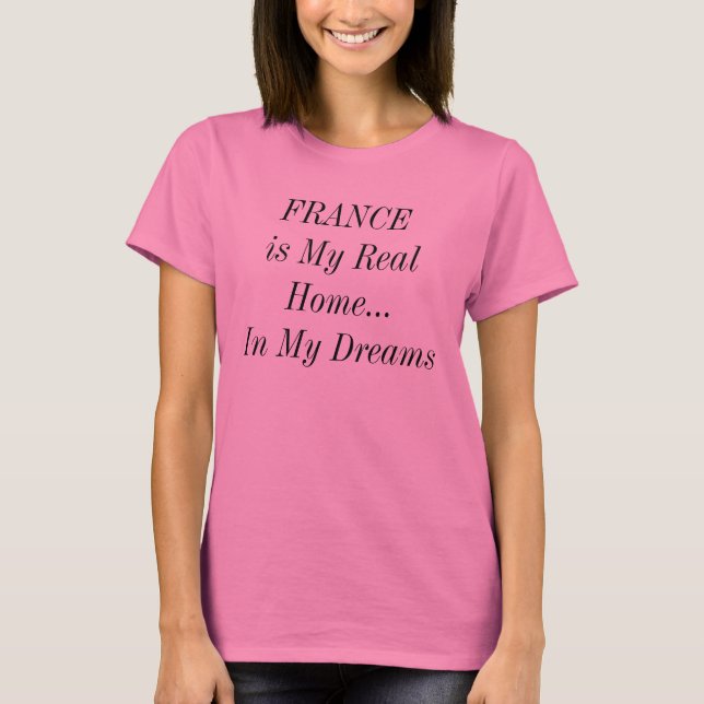 Camiseta France Dream Home Europe Viagem (Frente)