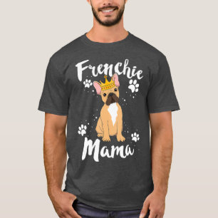 Camiseta Francês Buldogue Frenchie Mama Mãe Mãe Mãe