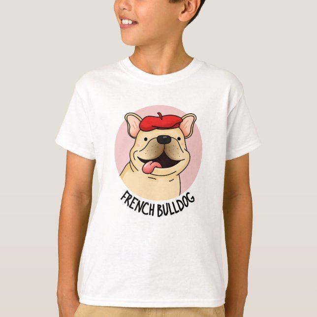 Camiseta Francês Buldogue Funny Dog Pun (Frente)