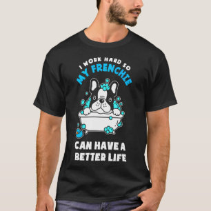 Camiseta Francês Bulldog Frenchie Pode Ter Uma Vida Melhor