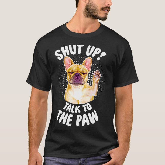 Camiseta Francês Cale-Se, Fale Com A Pata (Frente)