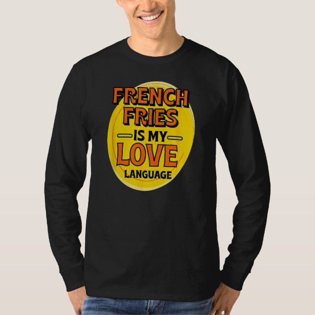 Camiseta Francês Fries é minha Comida de dedos da língua de (Frente)