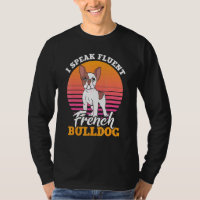 Francês Roupas Eu Falo Fluent French Bulldog