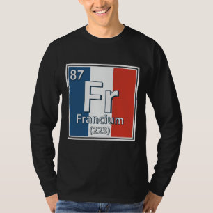 Camiseta Francium - França Bandeira da Ciência Francesa