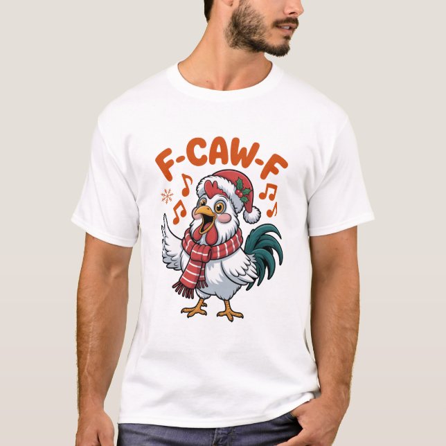 Camiseta Frango de Natal Engraçado, F-Caw-F (Frente)