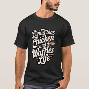 Camiseta Frango e Waffles Vivendo Esse Frango e Waffle