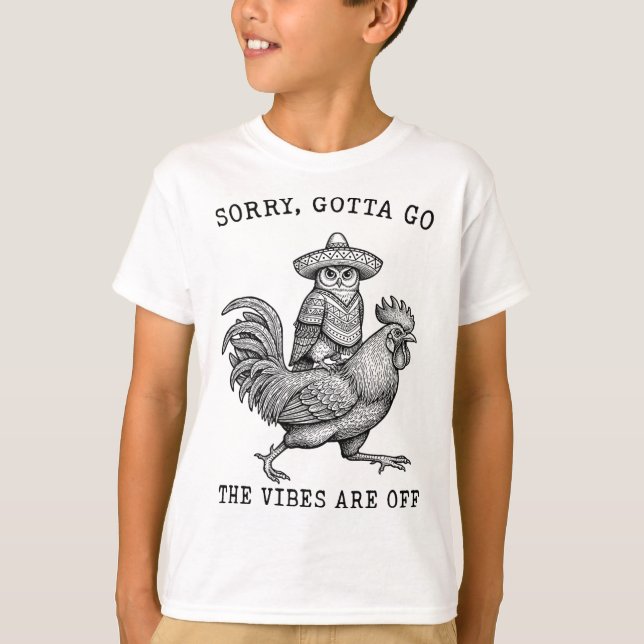 Camiseta Frango montado em coruja Desculpe, preciso ir Vibr (Frente)