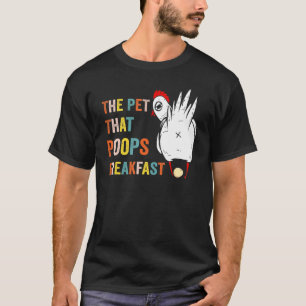 Camiseta Frango O Pet Que Faz Cocô no Café da Manhã Animal