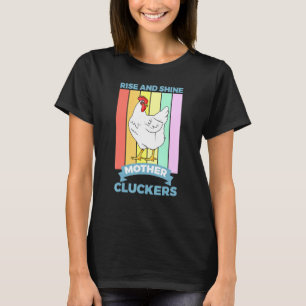 Camiseta Frango Rise Shine Mother Cluckers