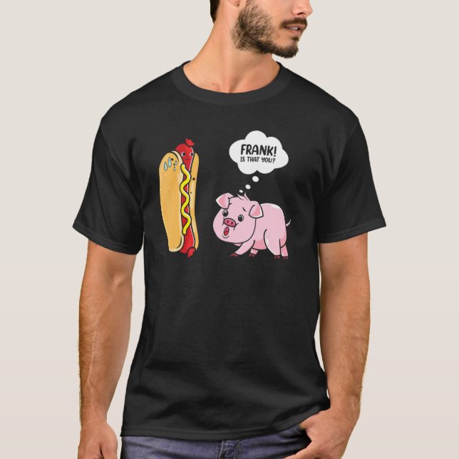 Camiseta Frank, Seu Cachorro Quente Gag Foodie (Frente)