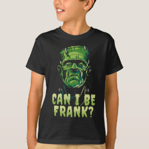 Camiseta Frankenstein Engraçado Posso Ser O Horror De Frank