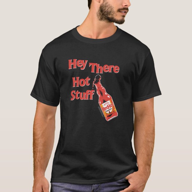 Camiseta Frank's RedHot Hey There Hot Stuff Hot Sauce Funny (Frente)