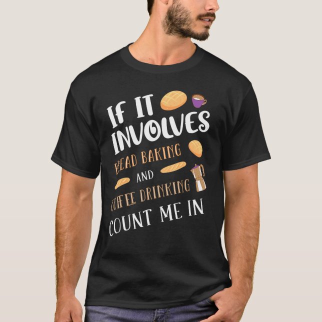 Camiseta Fraqueamento de pão e queima de Bebendo de café (Frente)