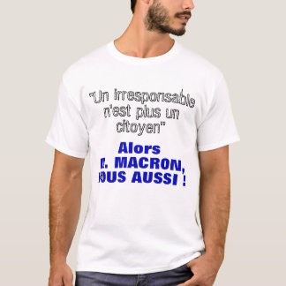 Camiseta Frase de Macron - Irresponsable plus citoyen - T