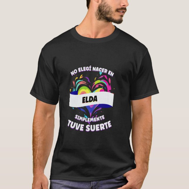 Camiseta Frase Engraçada para Pessoas da Elda (Frente)