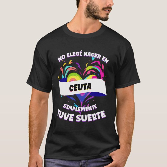 Camiseta Frase Engraçada Para Pessoas De Ceuta (Frente)