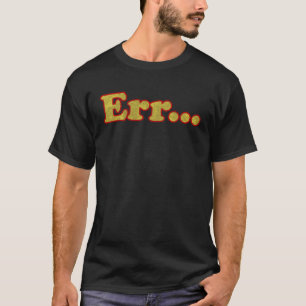 Camiseta frase militar Err aflora motivação falsa