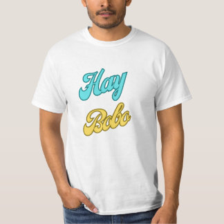 Camiseta Frases Dominicanas: Hay Bobo
