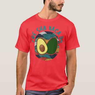 Camiseta Fre Shavacado, Fresco Avocado Para Homens, Guacam