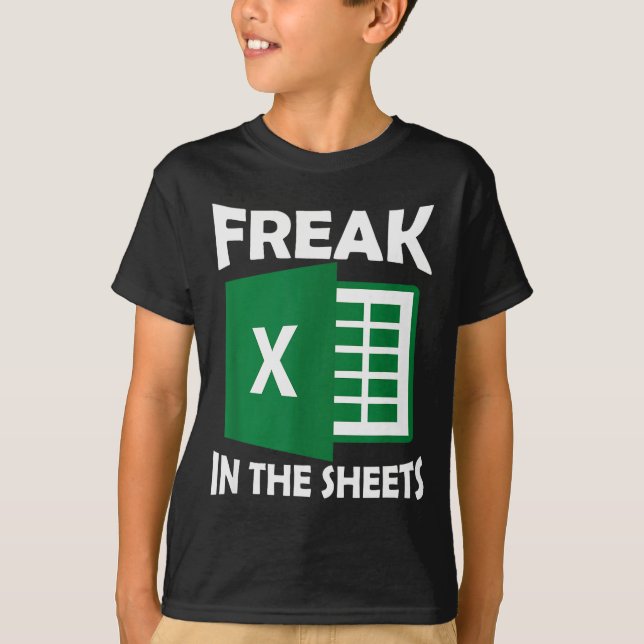 Camiseta Freak In The Sheets, Accountant Funny Spreadsheet  (Frente)