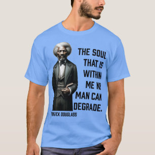 Camiseta Frederick Douglass A Alma Que Está Dentro De Mim 1